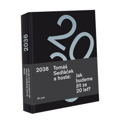 2036 Tomáš Sedláček a hosté: Jak budeme žít za 20 let?