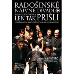 DVD - Radošinské naivné divadlo - Len tak prišli