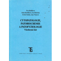 Cytopatologie, patobiochemie a patofyziologie /všeobecná část/