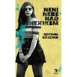 Není nebe nad Mexikem