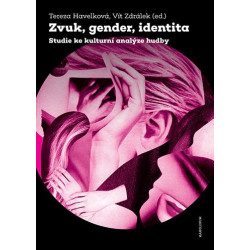 Zvuk, gender, identita - Studie ke kulturní analýze hudby