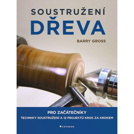 Soustružení dřeva pro začátečníky