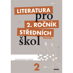 Literatura pro 2. ročník SŠ - pracovní sešit (zkrácená verze)