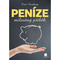 Peníze milostný příběh - Zbavte se finančních těžkostí jednou provždy