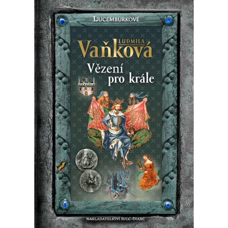 Jan Lucemburský - Vězení pro krále