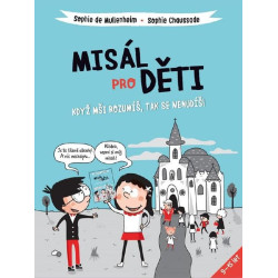 Misál pro děti - Když mši rozumíš, tak se nenudíš