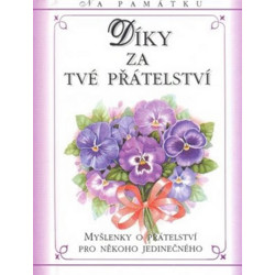 Díky za tvé přátelství - Myšlenky o přátelství pro někoho jedinečného