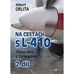 Na cestách s L-410 - Třicet roků s Turboletem 2. díl