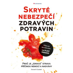 Skryté nebezpečí zdravých potravin - Pro