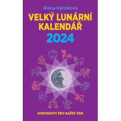 Velký lunární kalendář 2024 aneb Horoskopy pro každý den