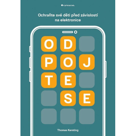 Odpojte se - Ochraňte své děti před závislostí na elektronice