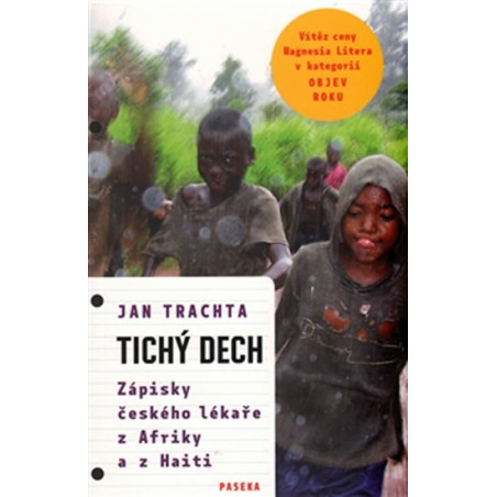 Tichý dech - Zápisky českého lékaře z Afriky a Haiti