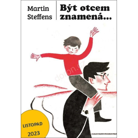 Být otcem znamená...