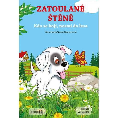 Zatoulané štěně - Kdo se bojí, nesmí do