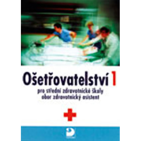 Ošetřovatelství 1 pro střední zdravotnické školy