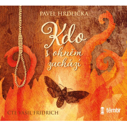 Kdo s ohněm zachází - audioknihovna