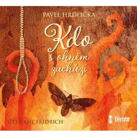 Kdo s ohněm zachází - audioknihovna