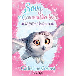 Sovy z Čarovného lesa 1 - Měsíční kaštan
