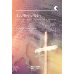 Bouřlivý příběh - Postavení katolíků v Čínské lidové republice