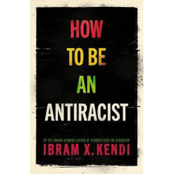 How To Be an Antiracist