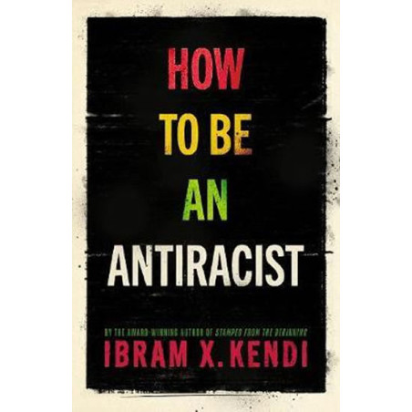 How To Be an Antiracist