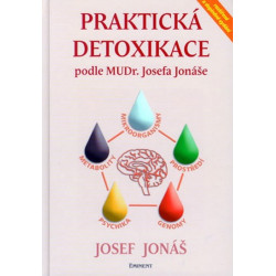 Praktická detoxikace podle MUDr. Josefa Jonáše