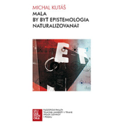Mala by byť epistemológia naturalizovaná?