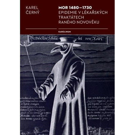 Mor 1480-1730 Epidemie v lékařských traktátech raného novověku