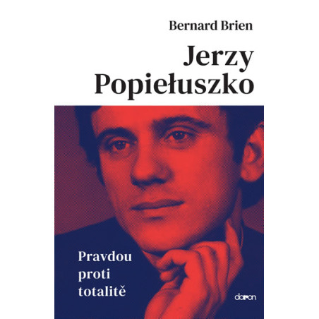 Jerzy Popieluszko - Pravdou proti totali