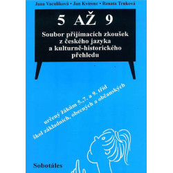 5 aÅ¾ 9 Soubor pÅ™ijÃ­macÃ­ch zkouÅ¡ek z ÄeskÃ©ho jazyka a kulturnÄ›-historickÃ©ho pÅ™ehledu urÄenÃ½ Å¾Ã¡kÅ¯m 5., 7. a 9. tÅ™Ã