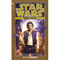 Rebel Dawn: Star Wars Legends (The Han Solo Trilogy)