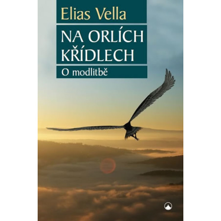 Na orlích křídlech - O modlitbě