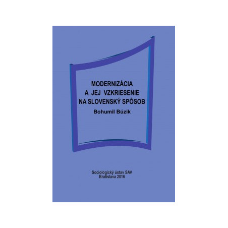 Modernizácia a jej vzkriesenie na slovenský spôsob