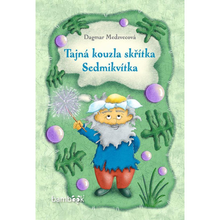 Tajná kouzla skřítka Sedmikvítka