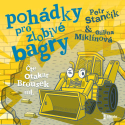 Pohádky pro zlobivé bagry - audioknihovna