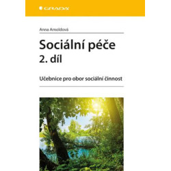 Sociální péče 2. díl - Učebnice pro obor sociální činnost