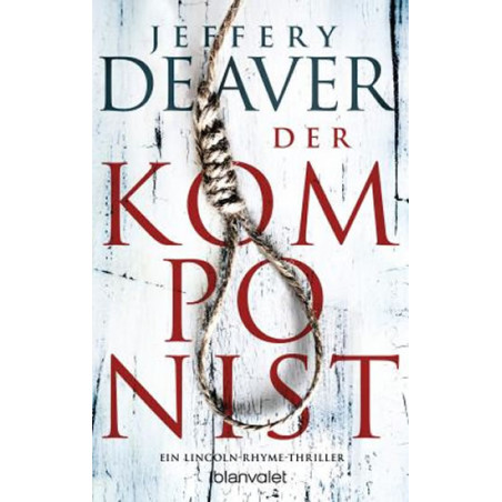 Der Komponist : Ein Lincoln-Rhyme-Thriller