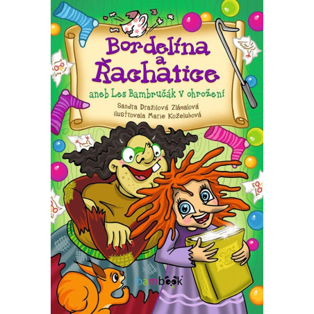 Bordelína a Řachatice aneb Les Bambručák v ohrožení