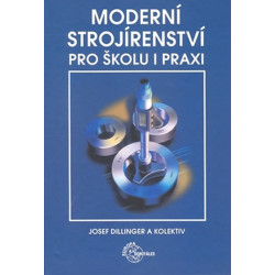 Moderní strojírenství pro školu a praxi
