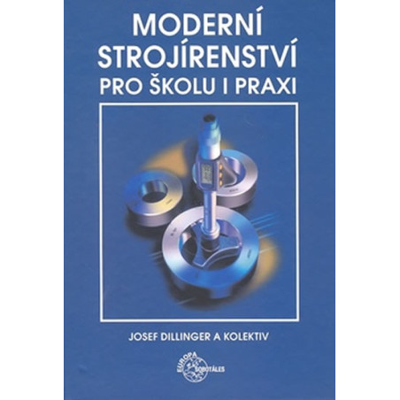 Moderní strojírenství pro školu a praxi