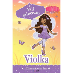 Vílí princezny - Violka z Diamantového lesa