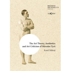 The Art Theory, Aesthetics and Art Criticism of Miroslav Tyrš
