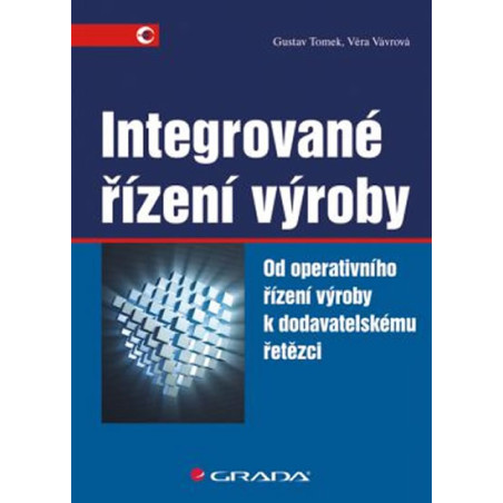 Integrované řízení výroby - Od operativního řízení výroby k dodavatelskému řetězci