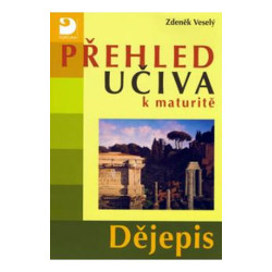 Přehled učiva k maturitě - Dějepis - 2. vydání