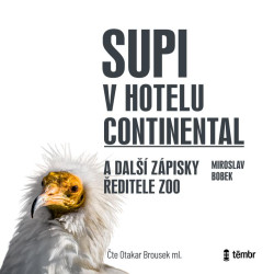 Supi v hotelu Continental a další zápisky ředitele zoo - audioknihovna