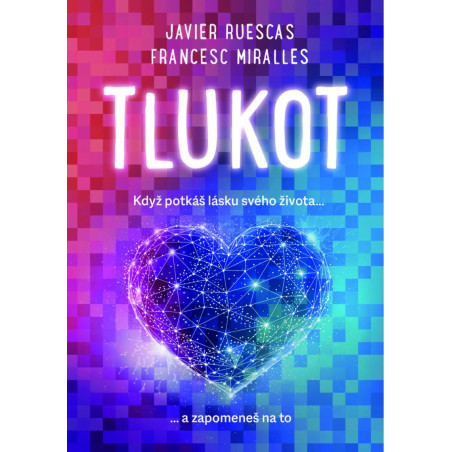 Tlukot - Když potkáš lásku svého života… a zapomeneš na to!