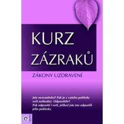 Kurz zázraků 4. - Zákony uzdravení