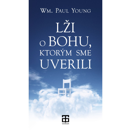 Lži o Bohu, ktorým sme uverili