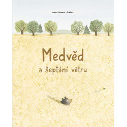 Medvěd a šeptání větru