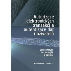 Autorizace elektronických transakcí a autentizace dat i uživatelů
